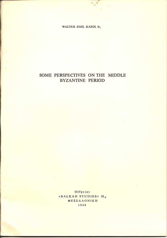 Item #015726 Some Perspectives On The Middle Byzantine Period. WALTER EMIL KAEGI JR