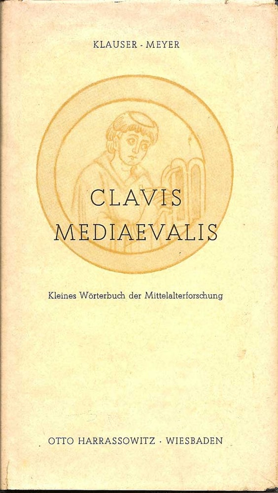 Item #015727 Clavis Mediaevalis: Kleines Worterbuch der Mittelalterforschung. RENATE KLAUSER,...