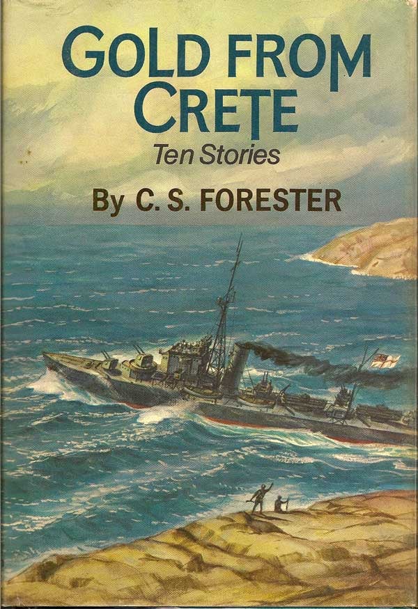 Item #000158 Gold from Crete. C. S. FORESTER