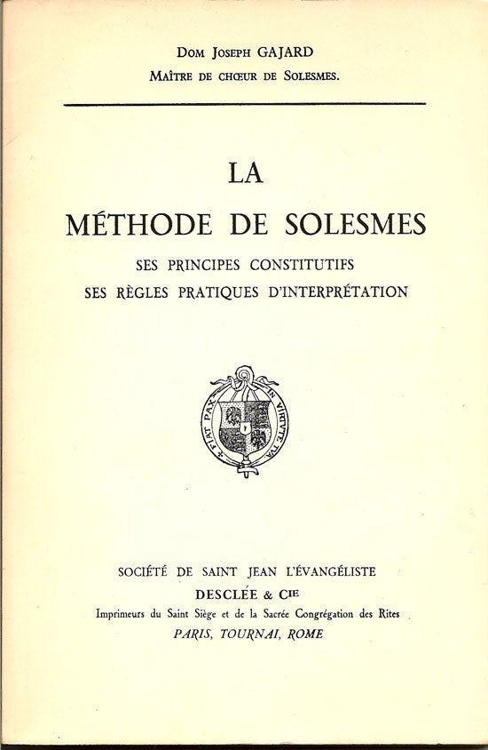 Item #015844 La Methode De Solesmes - Ses Principes Constitutifs Ses Regles Pratiques...