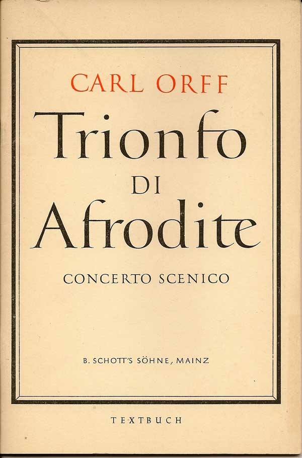 Item #015897 Trionfo Di Afrodite: Concerto Scenico. CARL ORFF.