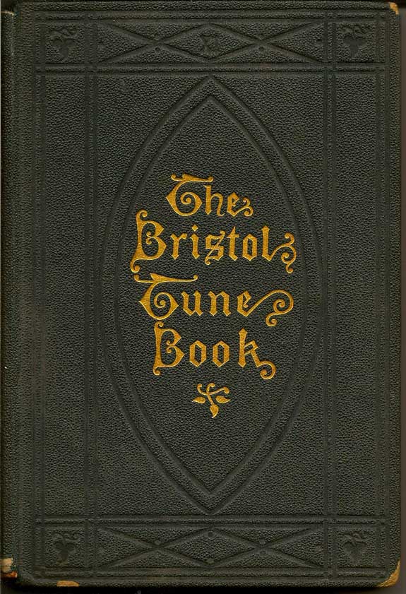 Item #015916 The Bristol Tune-Book: A Manual of Tunes and Chants. ALFRED STONE.