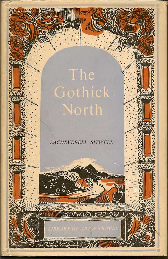 Item #015926 The Gothic North. SACHEVERELL SITWELL