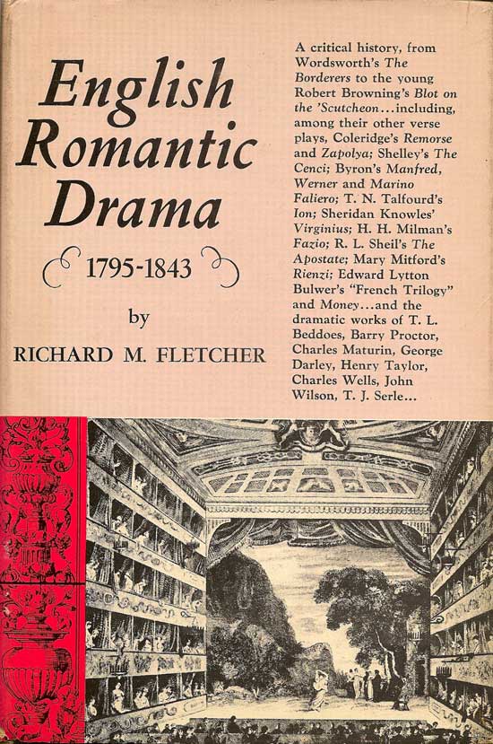 Item #015960 English Romantic Drama 1795-1843. RICHARD M. FLETCHER.