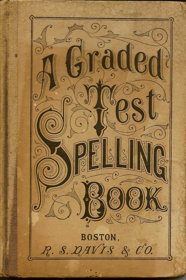 Item #015969 A Graded Test Spelling Book. J. H. GILBERT