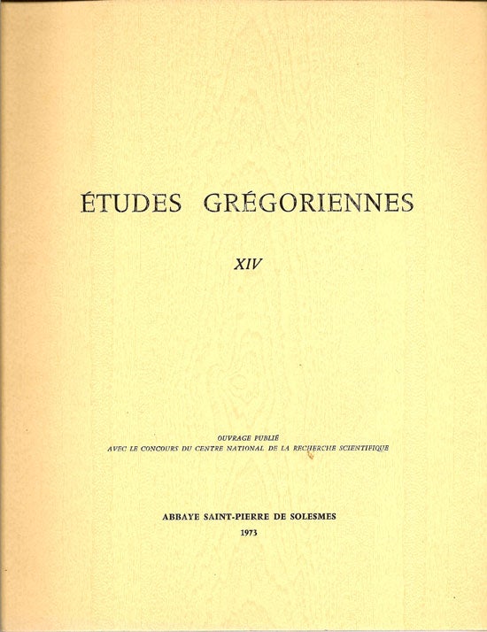 Item #015975 Etudes Gregoriennes XIV. Ouvrage Publie Avec Le Concours Du Centre National De La...