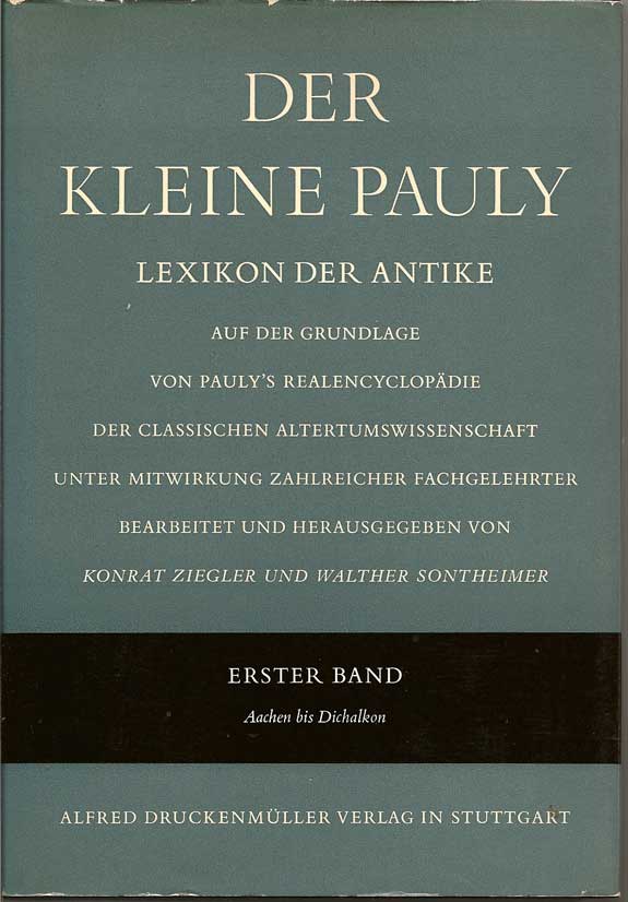 Item #016008 Der Kleine Pauly Lexikon Der Antike: Auf Der Grundlage Von Pauly's Realencyclopadie Der Classischen Altertuswissenschaft. KONRAT AND SONTHEIMER ZIEGLER, WALTHER.