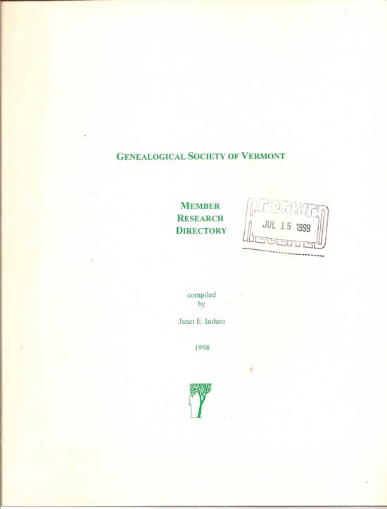 Item #016039 Genealogical Society Of Vermont: Member Research Directory. JANET E. INDUNI