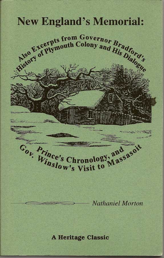 Item #016163 New England's Memorial: Also Excerpts From Governor Bradford's History of Plymouth...
