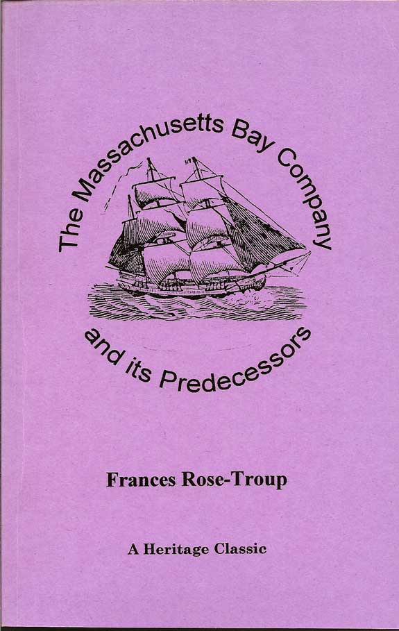 Item #016166 The Massachusetts Bay Company and its Predecessors. FRANCES ROSE-TROUP