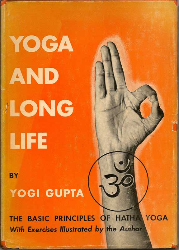 Item #016202 Yoga And Long Life. YOGI GUPTA