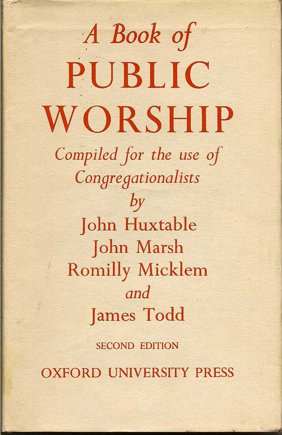 Item #016260 A Book Of Public Worship Compiled For The Use Of Congregationalists. JOHN et. al...