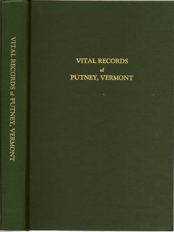 Item #016325 Vital Records Of Putney, Vermont To The Year 1900. KEN STEVENS.