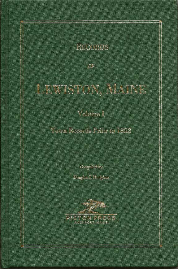 Item #016337 Records Of Lewiston, Maine: Town Records Prior To 1852. DOUGLAS I. HODGKIN.