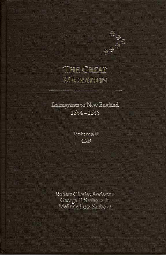 Item #016343 The Great Migration: Immigrants To New England 1634 - 1635, Volume II C - F. ROBERT CHARLES AND SANBORN JR. ANDERSON, MELINDE LUTZ, GEORGE F. AND SANBORN.