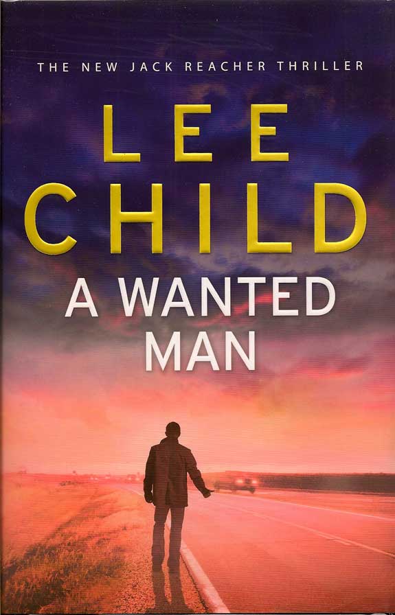 Item #016373 A Wanted Man. LEE CHILD.