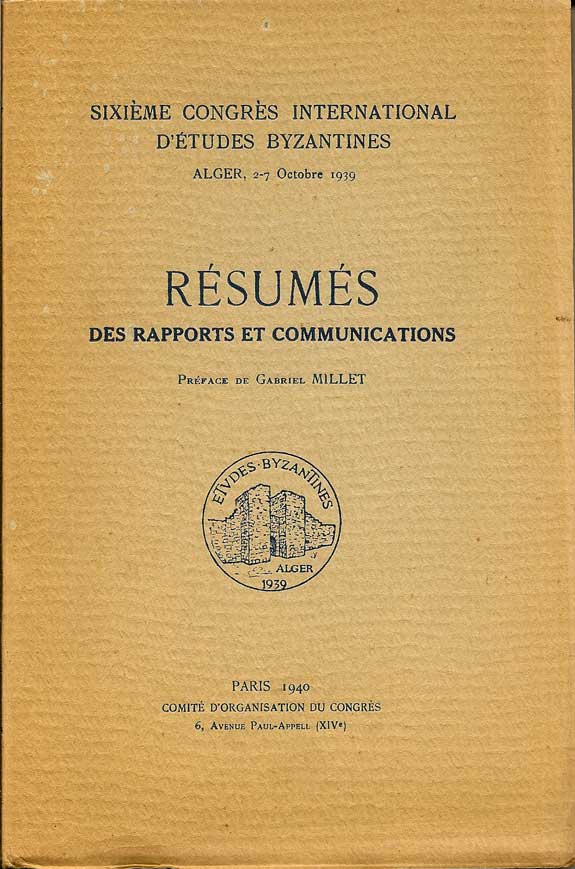 Item #016399 Sixieme Congres International D'Etues Byzantines: Resumes Des Rapports Et...