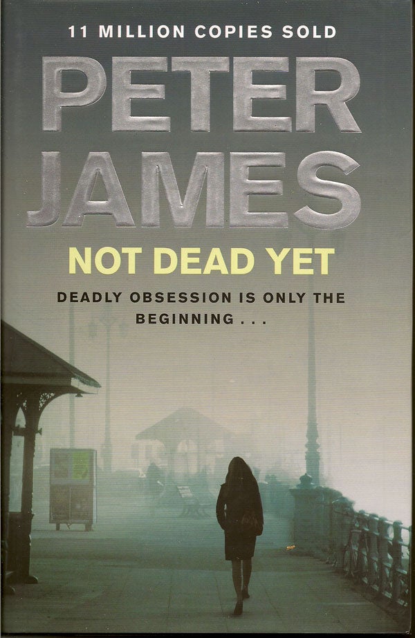 Item #016434 Not Dead Yet. PETER JAMES