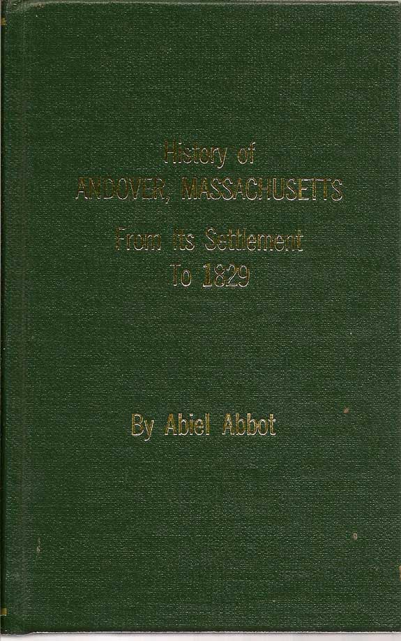 Item #016462 History of Andover From its Settlement to 1829. ABIEL ABBOT