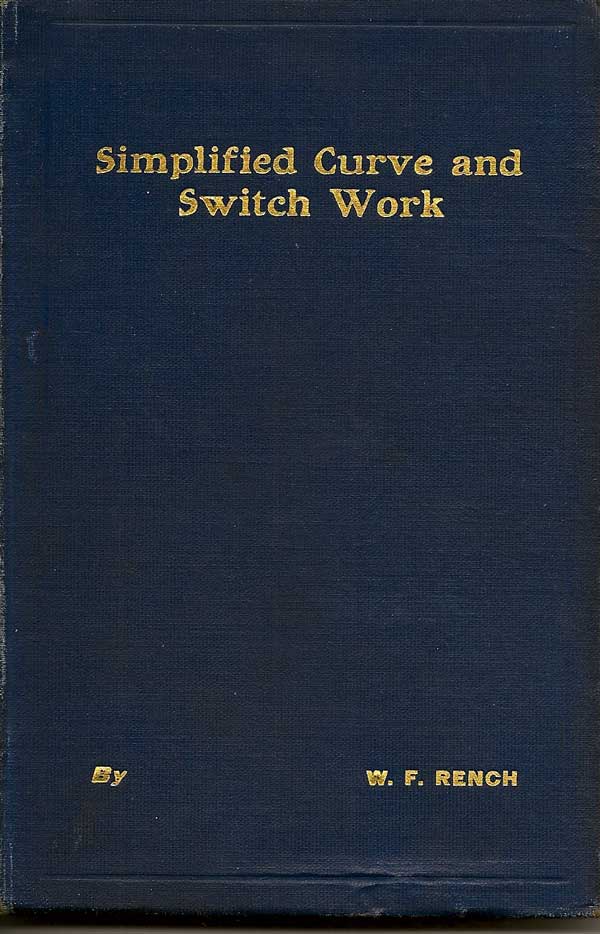 Item #016562 Simplified Curve And Switch Work. W. F. RENCH.
