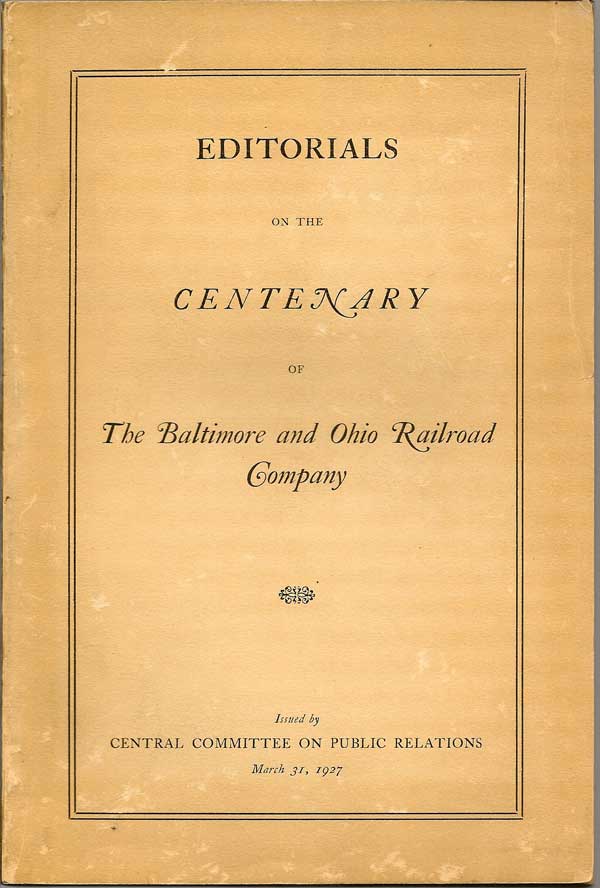 Item #016566 Editorials On The Centenary Of The Baltimore And Ohio Railroad Company