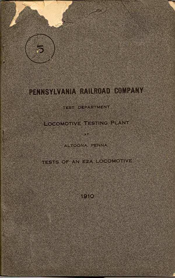 Item #016570 Pennsylvania Railroad Company Test Department Locomotive Testing Plant At Altoona, Penna, Bulletin No. 5, Tests Of An E2A Locomotive