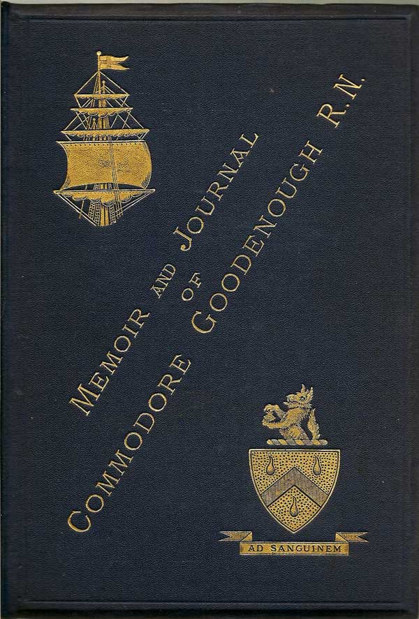 Item #016668 Journal Of Commodore Goodenough, During His Last Command As Senior Officer Of The...