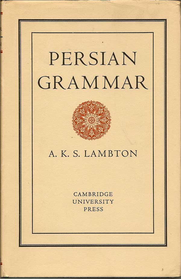 Item #016976 Persian Grammar. ANN K. S. LAMBTON