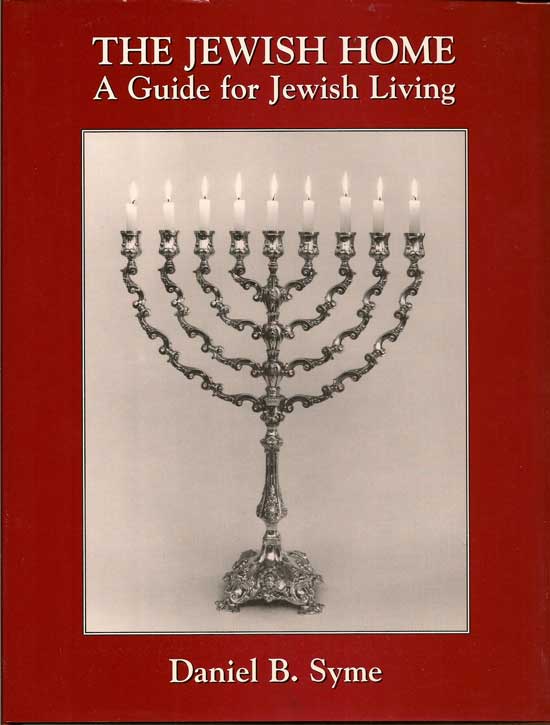Item #016992 The Jewish Home: A Guide For Jewish Living. DANIEL B. SYME