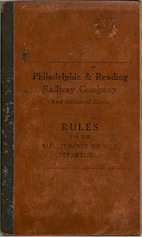 Item #017015 Philadelphia & Reading Railway Company And Affiliated Lines Rules For The Maintenance Of Way Department