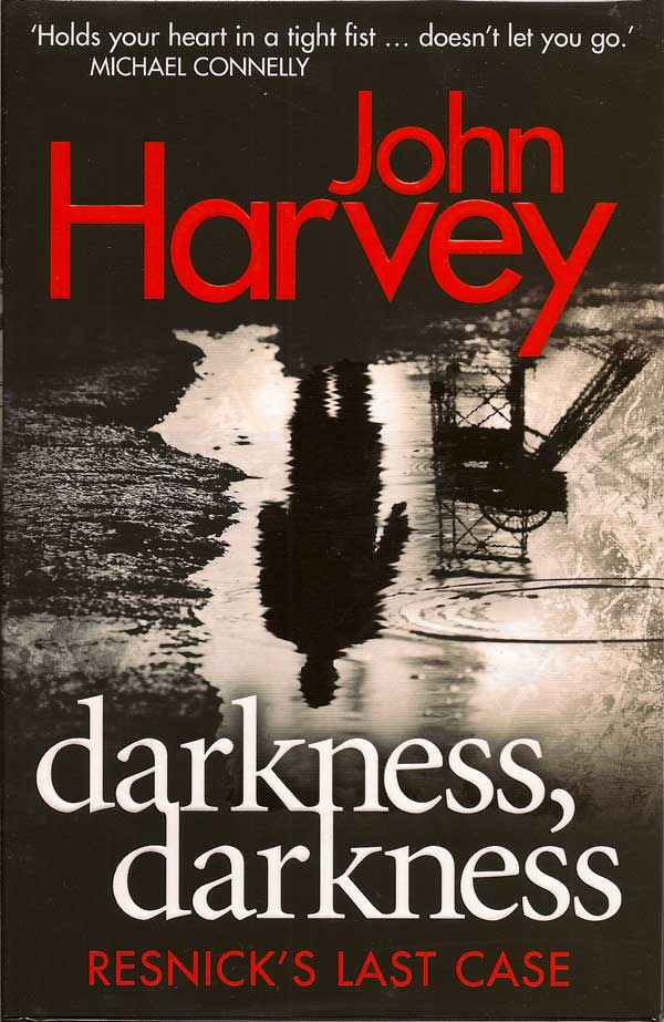 Item #017032 darkness, darkness. JOHN HARVEY