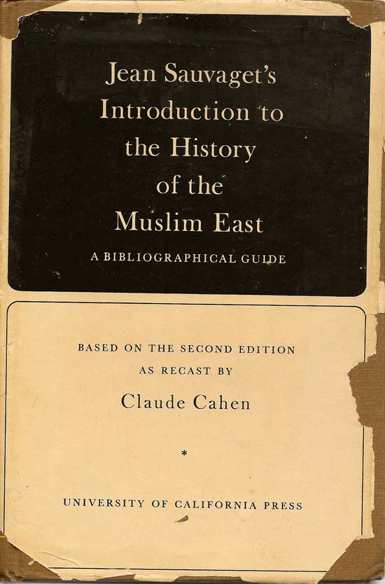 Item #017053 Introduction To The History Of The Muslim East. A Bibliographical Guide. JEAN SAUVAGET