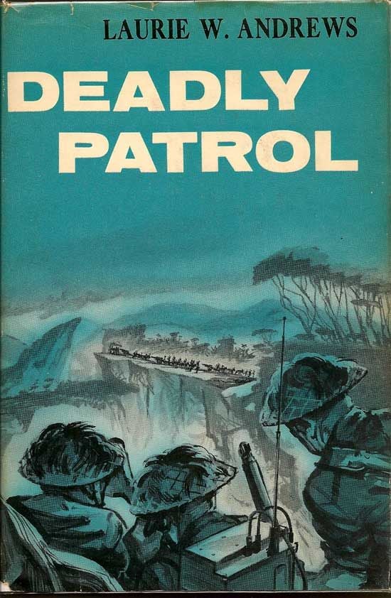 Item #017180 Deadly Patrol. LAURIE W. ANDREWS