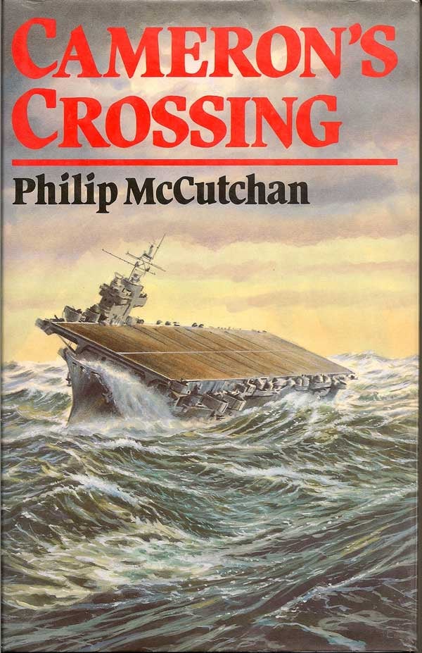 Item #001726 Cameron's Crossing. PHILIP MCCUTCHAN.