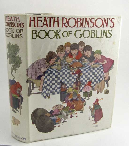 Item #017309 Heath Robinson's Book Of Goblins. W. HEATH ROBINSON