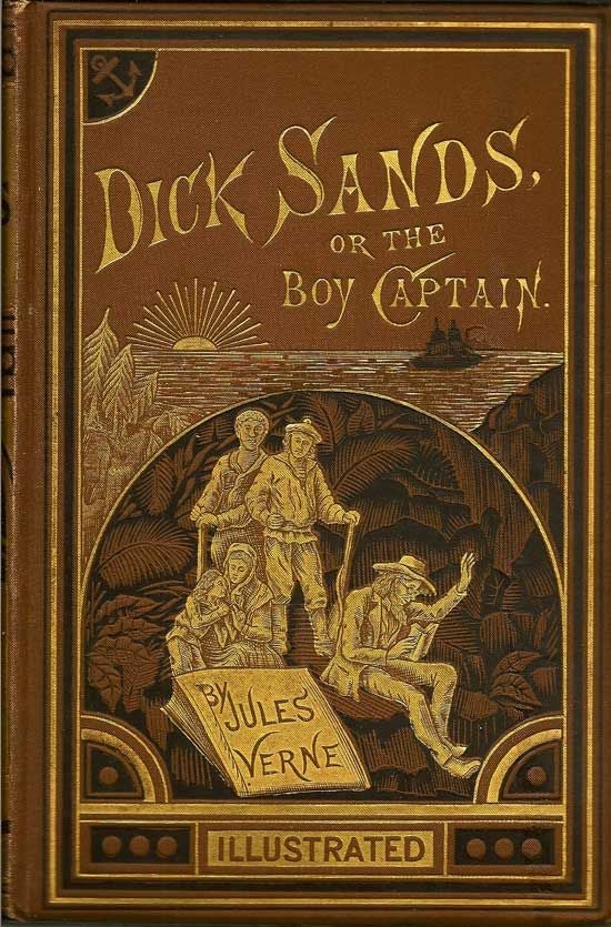 Item #017386 Dick Sands, Or The Boy Captain. JULES VERNE