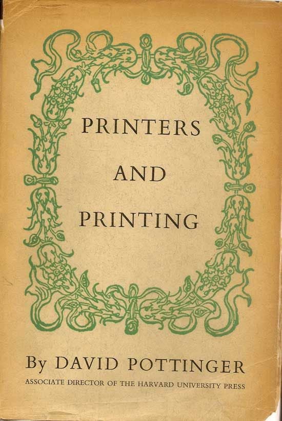 Item #017478 Printers And Printing. DAVID POTTINGER