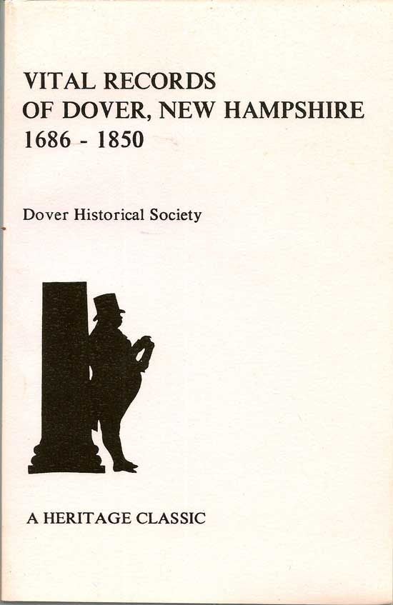 Item #017510 Vital Records Of Dover, New Hampshire 1686-1850
