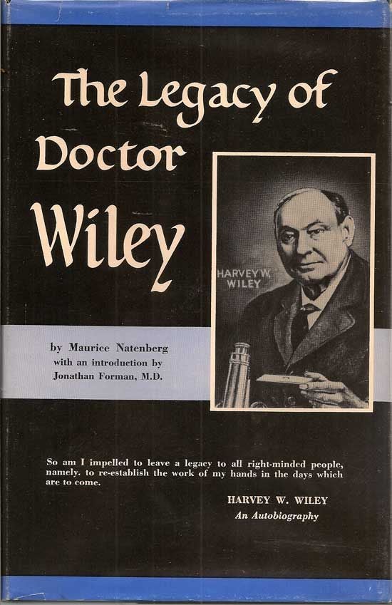 Item #017515 The Legacy Of Doctor Wiley. MAURICE NATENBERG.