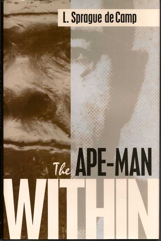 Item #017628 The Ape-Man Within. L. SPRAGUE DE CAMP