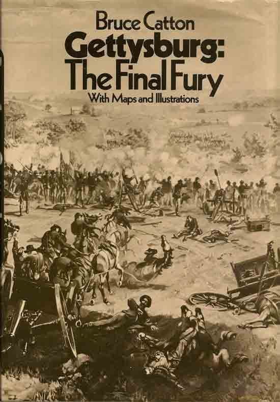 Item #017639 Gettysburg: The Final Fury. BRUCE CATTON
