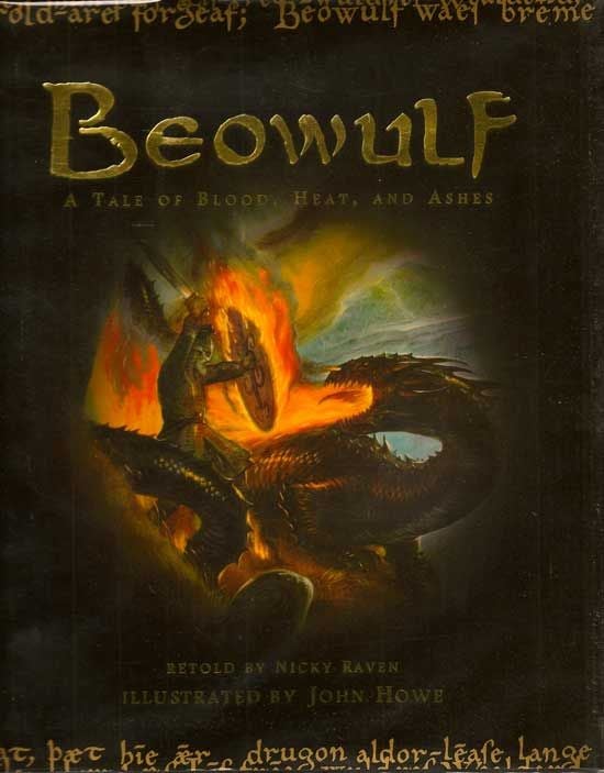 Item #017651 Beowulf: A Tale Of Blood, Heat, And Ashes. NICKY RAVEN.