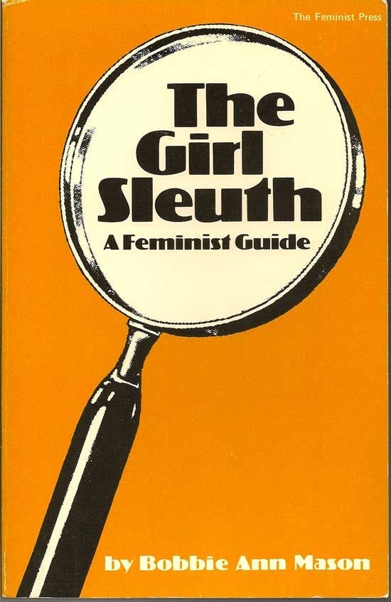 Item #017654 The Girl Sleuth. A Feminist Guide. BOBBIE ANN MASON