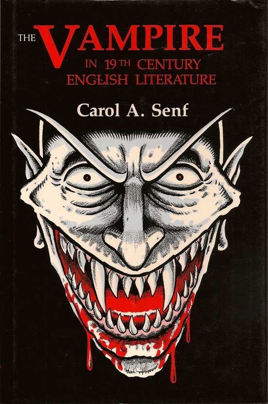 Item #017655 The Vampire In 19th Century English Literature. CAROL A. SENF.