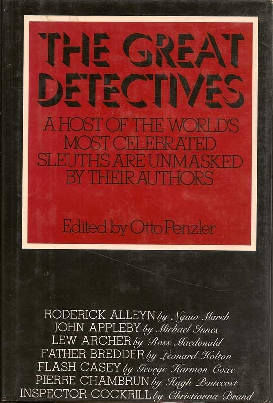 Item #017659 The Great Detectives. A Host Of The World's Most Celebrated Sleuth Are Unmasked By...
