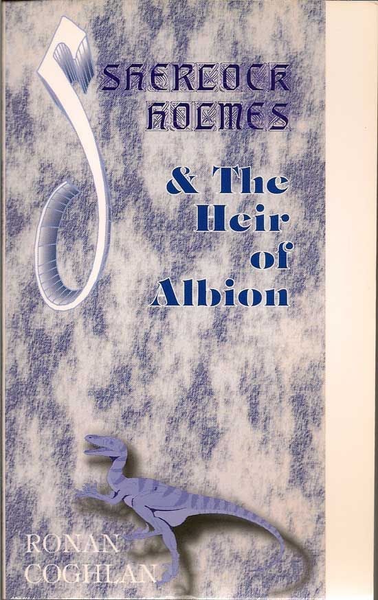Item #017681 Sherlock Holmes And The Heir Of Albion. RONAN COGHLAN