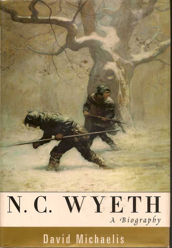 Item #017779 N. C. Wyeth: A Biography. DAVID MICHAELIS.