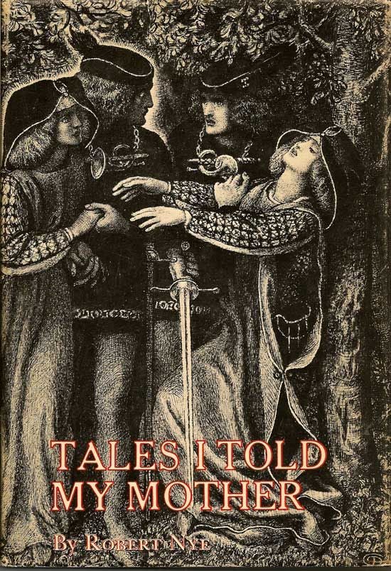 Item #017781 Tales I Told My Mother. ROBERT NYE