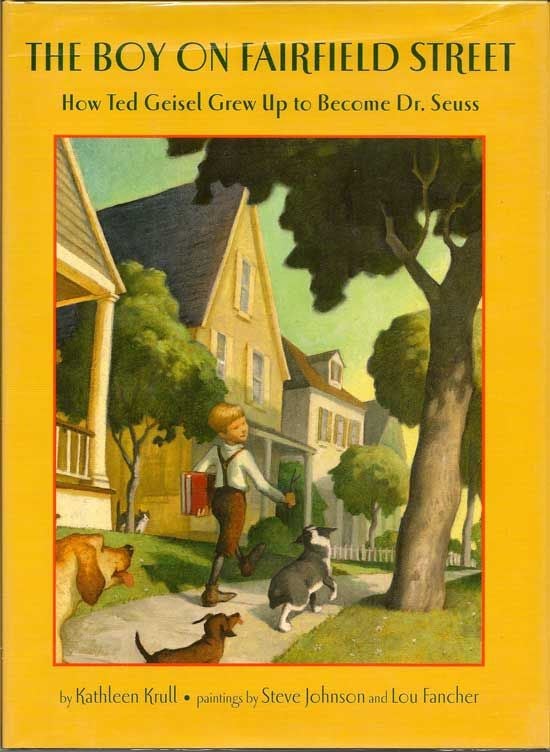 Item #017790 The Boy On Fairfield Street. How Ted Geisel Grew Up To Become Dr. Seuss. KATHLEEN KRULL.