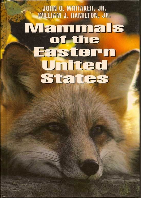Item #017805 Mammals Of The Eastern United States. JOHN O. WHITAKER JR